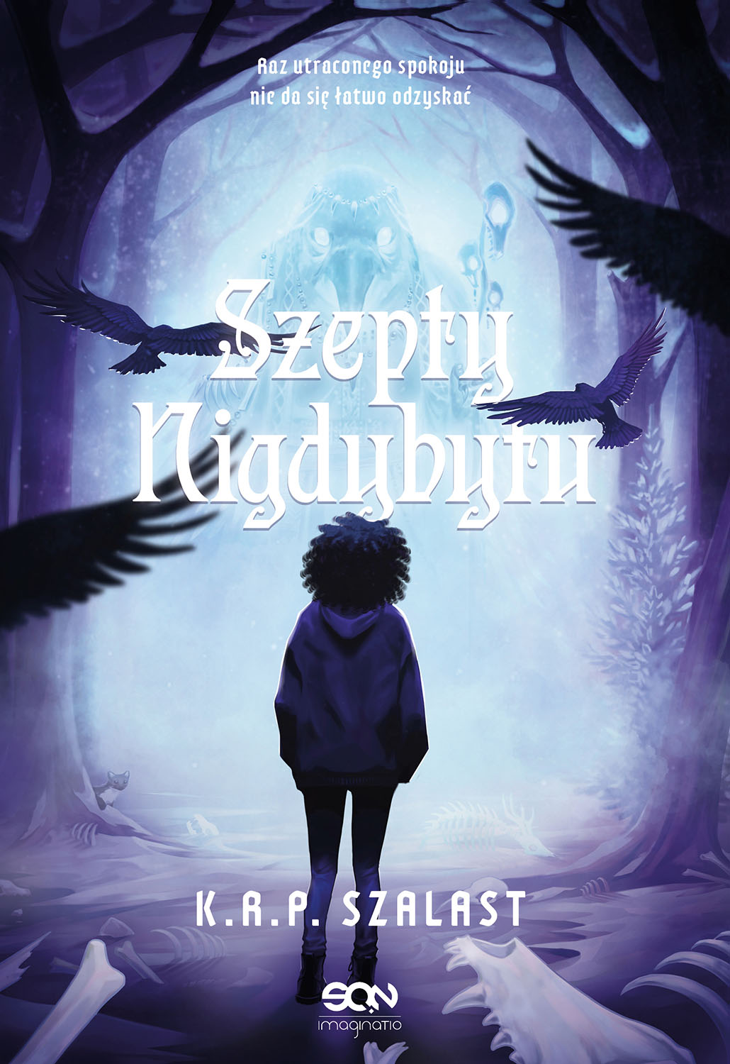 Tytuł: Szepty Nigdybytu
Autor: K. R. P. Szalast
Wydawnictwo: Wydawnictwo Sine Qua Non
Formaty: EPUB, MOBI