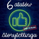 Tytuł: Sześć atutów storytellingu
Autor: Marek Stączek
Wydawnictwo: EdisonTeam.pl
Formaty: MP3