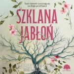 Tytuł: Szklana jabłoń
Autor: Katarzyna Klein
Wydawnictwo: Storybox
Formaty: MP3