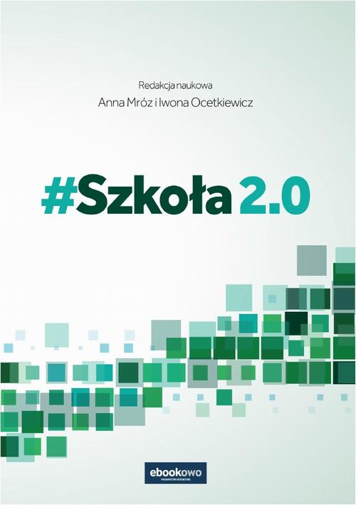 Tytuł: # Szkoła 2.0
Autor: 
Wydawnictwo: Wydawnictwo e-bookowo
Formaty: PDF