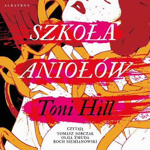 Tytuł: Szkoła aniołów
Autor: Toni Hill
Wydawnictwo: Albatros
Formaty: MP3