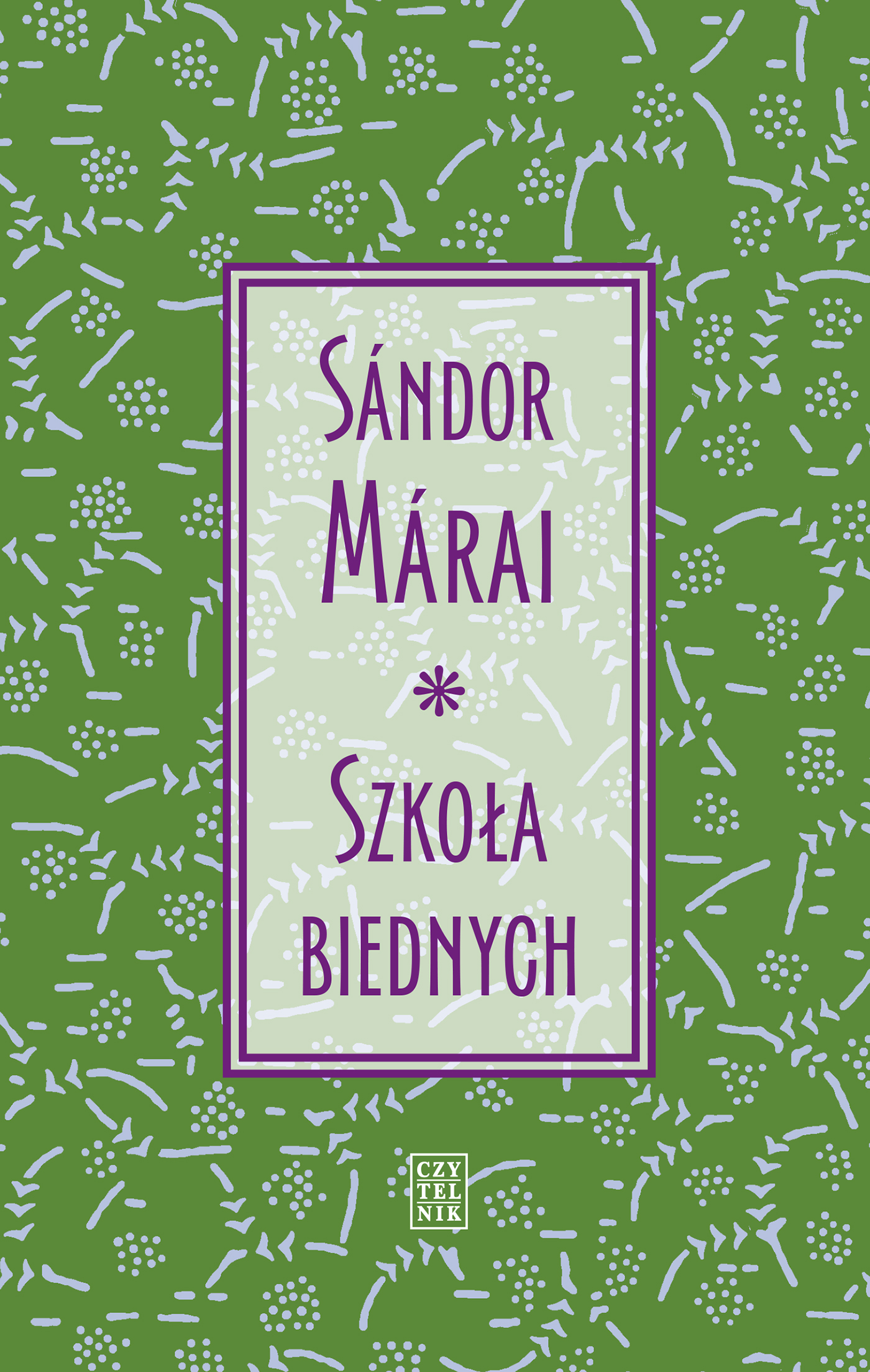 Tytuł: Szkoła biednych
Autor: Sandor Marai
Wydawnictwo: Czytelnik
Formaty: EPUB, MOBI