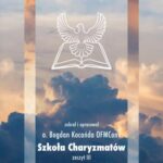 Tytuł: Szkoła Charyzmatów
Autor: Bogdan Kocańda OFMConv
Wydawnictwo: WAM
Formaty: EPUB