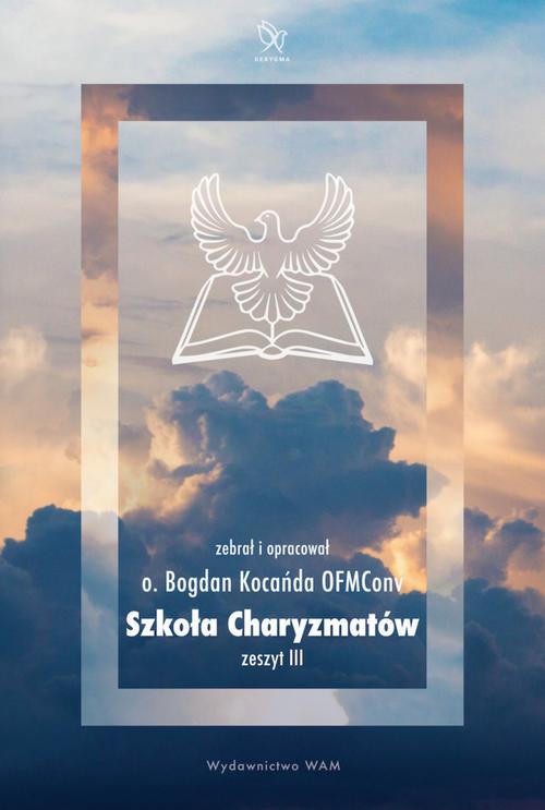 Tytuł: Szkoła Charyzmatów
Autor: Bogdan Kocańda OFMConv
Wydawnictwo: WAM
Formaty: EPUB