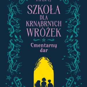 Tytuł: Szkoła dla Krnąbrnych Wróżek (#1). Szkoła dla Krnąbrnych Wróżek. Cmentarny dar
Autor: Piper CJ
Wydawnictwo: Wydawnictwo Nowa Baśń
Formaty: EPUB