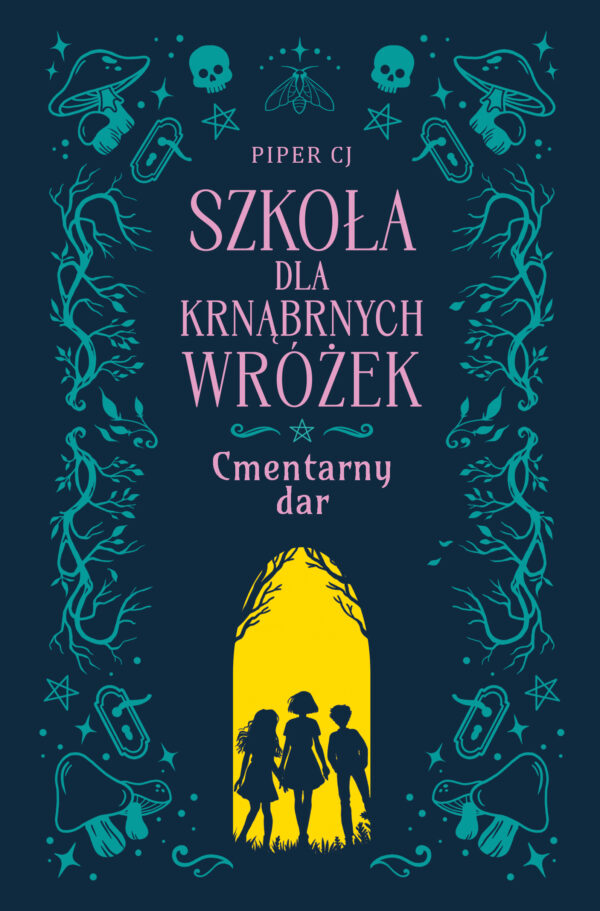 Szkoła dla Krnąbrnych Wróżek (#1). Szkoła dla Krnąbrnych Wróżek. Cmentarny dar — okładka