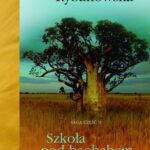 Tytuł: Szkoła pod baobabem
Autor: Barbara Rybałtowska
Wydawnictwo: Storybox
Formaty: MP3