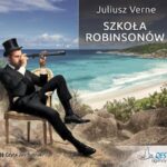 Tytuł: Szkoła Robinsonów
Autor: Juliusz Verne
Wydawnictwo: QES Agency
Formaty: MP3