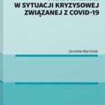 Tytuł: Szkolenia pracowników w sytuacji kryzysowej związanej z COVID-19
Autor: Jarosław Marciniak
Wydawnictwo: Wolters Kluwer
Formaty: PDF