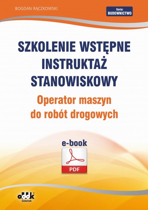 Szkolenie wstępne Instruktaż stanowiskowy Operator maszyn do robót drogowych — okładka e-booka