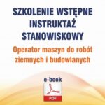 Szkolenie wstępne Instruktaż stanowiskowy Operator maszyn do robót ziemnych i budowlanych — okładka e-booka