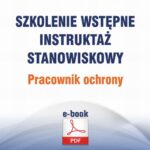 Szkolenie wstępne Instruktaż stanowiskowy Pracownik ochrony — okładka e-booka