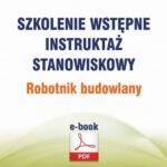 Szkolenie wstępne Instruktaż stanowiskowy Robotnik budowlany — okładka e-booka