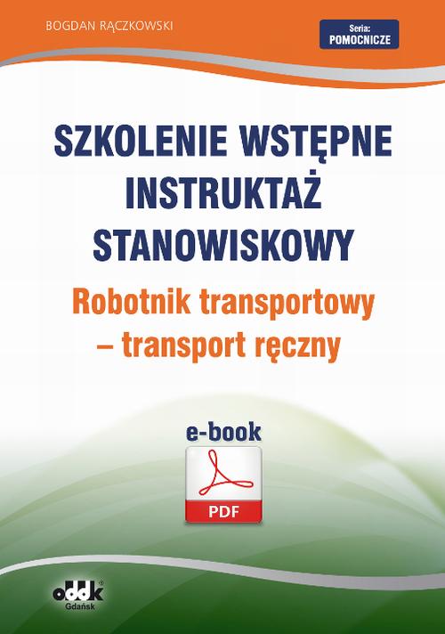 Szkolenie wstępne Instruktaż stanowiskowy Robotnik transportowy – transport ręczny — okładka e-booka