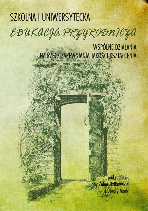 Tytuł: Szkolna i uniwersytecka edukacja przyrodnicza
Autor:
Wydawnictwo: Uniwersytet Pomorski w Słupsku
Formaty: PDF