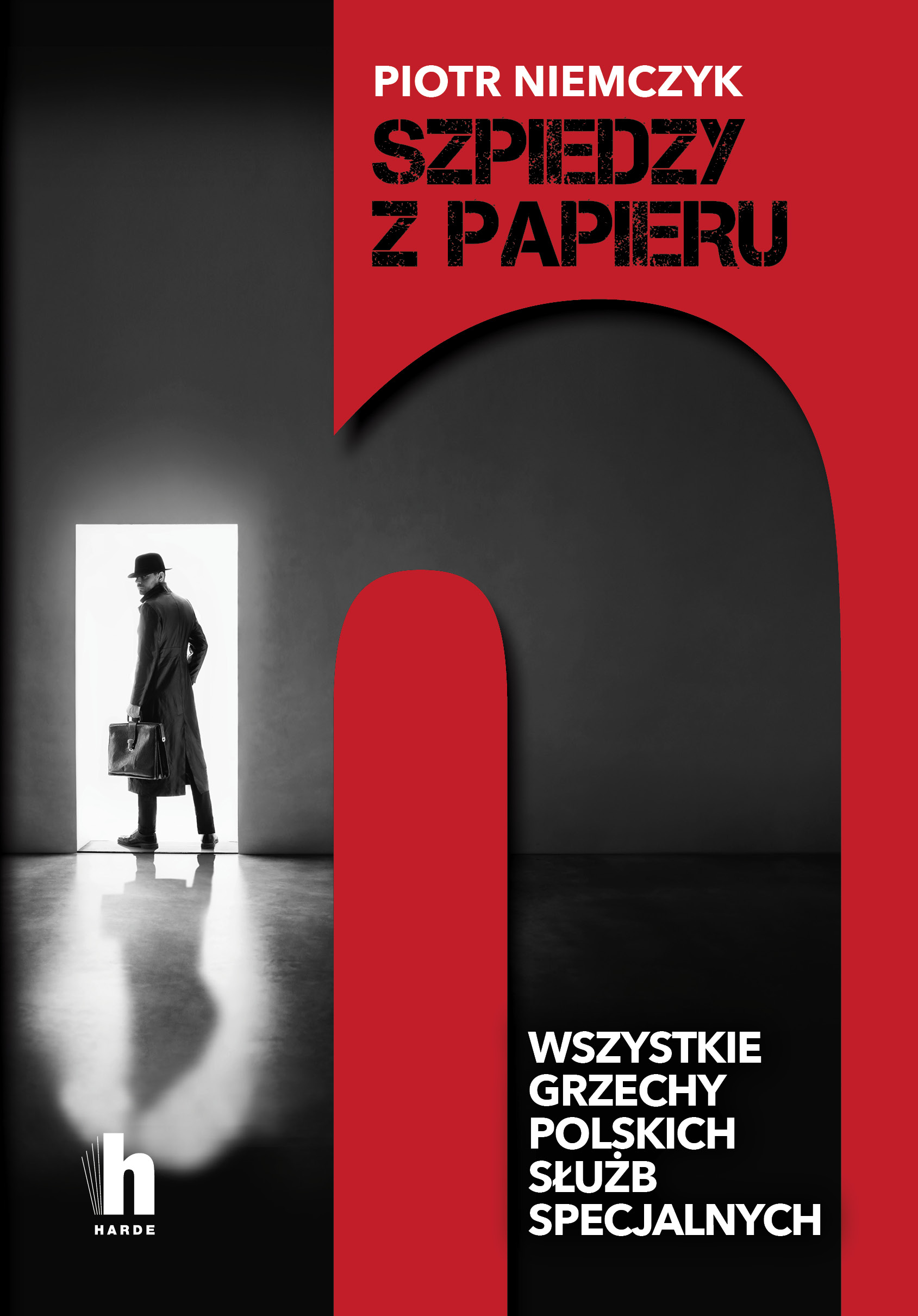 Szpiedzy z papieru. Wszystkie grzechy polskich służb specjalnych — okładka