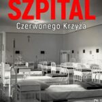 Tytuł: Szpital Czerwonego Krzyża
Autor: Michał Choromański
Wydawnictwo: Estymator
Formaty: MOBI, EPUB, PDF