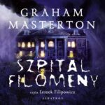 Tytuł: SZPITAL FILOMENY
Autor: Graham Masterton
Wydawnictwo: Albatros
Formaty: MP3