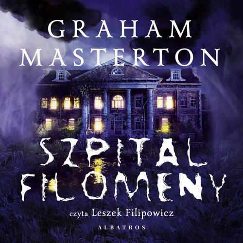 Tytuł: SZPITAL FILOMENY
Autor: Graham Masterton
Wydawnictwo: Albatros
Formaty: MP3