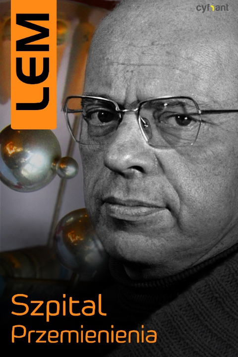 Tytuł: Szpital Przemienienia
Autor: Stanisław Lem
Wydawnictwo: Pro Auctore
Formaty: EPUB, MOBI