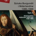Tytuł: Sztuka Burgundii i Niderlandów 1380-1500. Tom 2
Autor: Antoni Ziemba
Wydawnictwo: Wydawnictwa Uniwersytetu Warszawskiego
Formaty: PDF