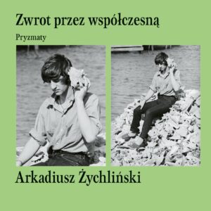 Tytuł: Sztuka Czytania (#9). Zwrot przez współczesną. Pryzmaty
Autor: Arkadiusz Żychliński
Wydawnictwo: Ossolineum
Formaty: EPUB, MOBI