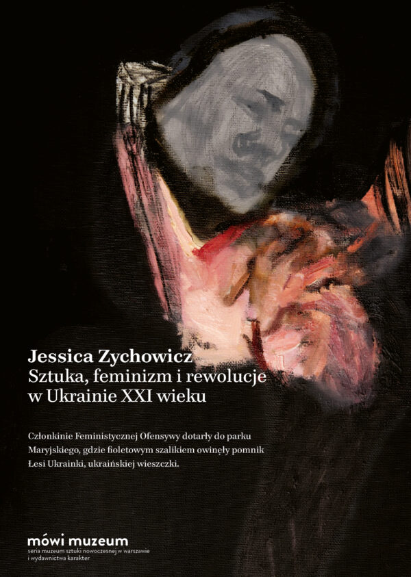 Sztuka, feminizm i rewolucje w Ukrainie XXI wieku — okładka