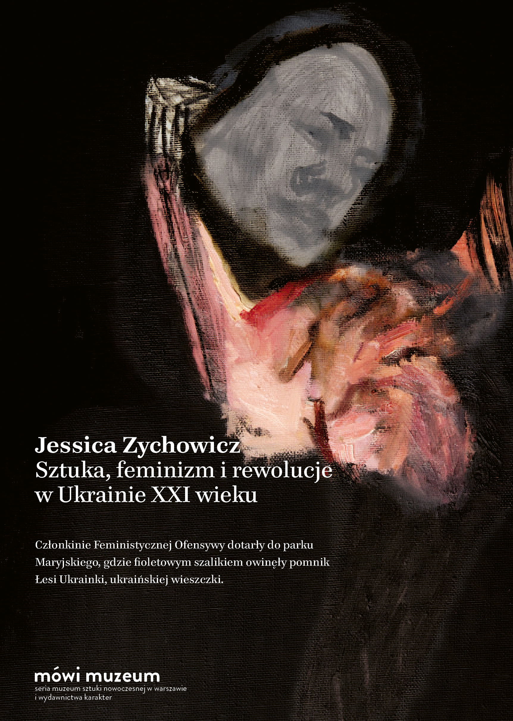 Tytuł: Sztuka, feminizm i rewolucje w Ukrainie XXI wieku
Autor: Jessica Zychowicz
Wydawnictwo: Karakter
Formaty: EPUB, MOBI