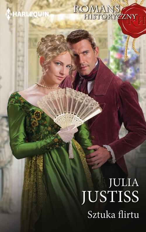 Tytuł: Sztuka flirtu
Autor: Julia Justiss
Wydawnictwo: Harlequin
Formaty: EPUB, MOBI