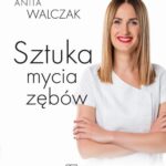 Tytuł: Sztuka mycia zębów
Autor: Anita Walczak
Wydawnictwo: PZWL
Formaty: MOBI, EPUB