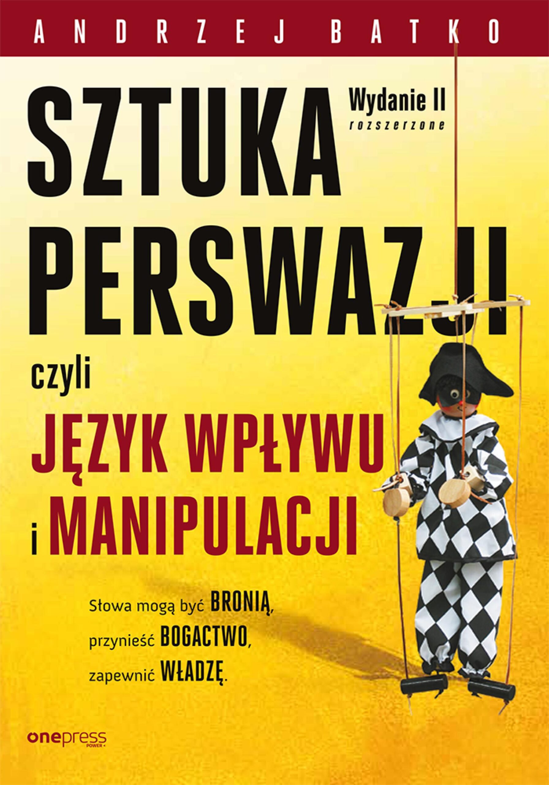 SZTUKA PERSWAZJI, czyli język wpływu i manipulacji. Wydanie II rozszerzone — okładka e-booka