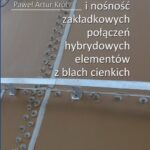 Tytuł: Sztywność i nośność zakładkowych połączeń hybrydowych elementów z blach cienkich
Autor: Paweł Artur Król
Wydawnictwo: Oficyna Wydawnicza Politechniki Warszawskiej
Formaty: PDF