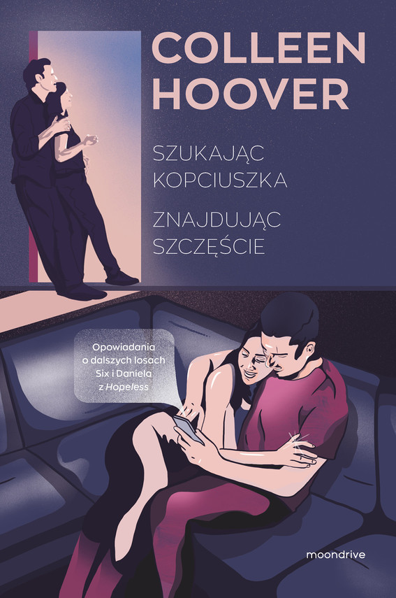 Tytuł: Szukając Kopciuszka. Znajdując szczęście
Autor: Colleen Hoover, Piotr Grzegorzewski
Wydawnictwo: Wydawnictwo Otwarte
Formaty: EPUB, MOBI