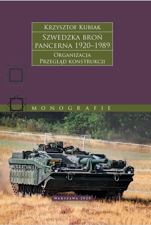 Tytuł: Szwedzka broń pancerna 1920-1989
Autor: Krzysztof Kubiak
Wydawnictwo: Tetragon
Formaty: MOBI, EPUB