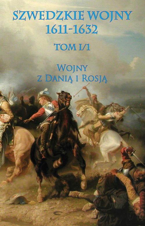 Tytuł: Szwedzkie wojny 1611-1632. Tom I. Część 1
Autor: Praca Zbiorowa
Wydawnictwo: Napoleon V
Formaty: MOBI, EPUB