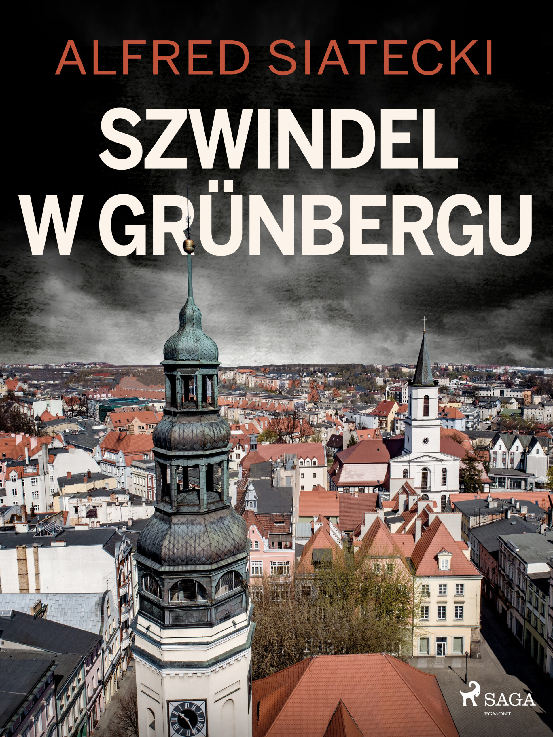 Tytuł: Szwindel w Grünbergu
Autor: Alfred Siatecki
Wydawnictwo: SAGA Egmont
Formaty: EPUB, MOBI