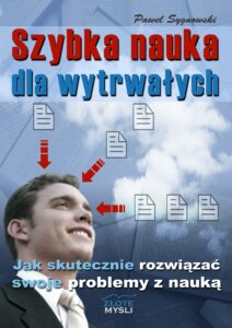 Szybka nauka dla wytrwałych. Jak skutecznie rowiązać swoje problemy z nauką. — okładka e-booka