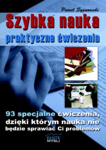 Szybka nauka - praktyczne ćwiczenia. 93 specjalne ćwiczenia, dzięki którym nauka nie będzie sprawiać Ci problemów — okładka e-booka