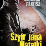 Tytuł: Szyfr Jana Matejki
Autor: Dariusz Rekosz
Wydawnictwo: Storybox
Formaty: MP3