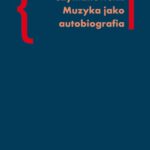 Szymanowski Muzyka jako autobiografia — okładka e-booka
