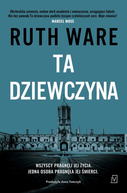 Tytuł: Ta dziewczyna
Autor: Ruth Ware
Wydawnictwo: Czwarta Strona
Formaty: EPUB, MOBI