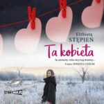 Tytuł: Ta kobieta
Autor: Elżbieta Stępień
Wydawnictwo: Storybox
Formaty: MP3