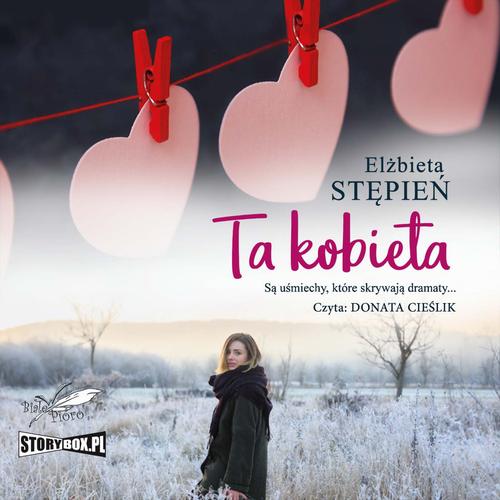 Tytuł: Ta kobieta
Autor: Elżbieta Stępień
Wydawnictwo: Storybox
Formaty: MP3