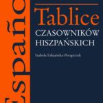 Tytuł: Tablice czasowników hiszpańskich
Autor: Izabella Fabjańska-Potapczuk
Wydawnictwo: Wydawnictwo Naukowe PWN
Formaty: EPUB, MOBI