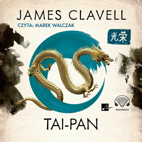 Tytuł: Tai-pan
Autor: James Clavell
Wydawnictwo: Aleksandria
Formaty: MP3
