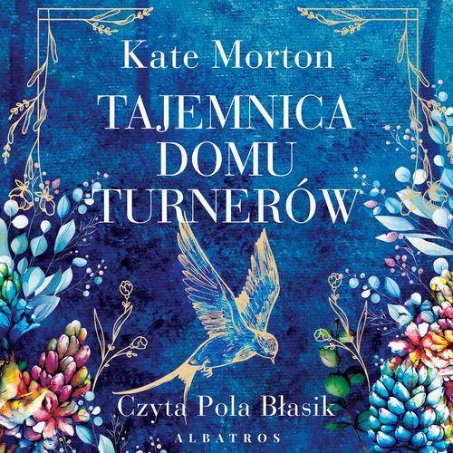 Tytuł: TAJEMNICA DOMU TURNERÓW
Autor: Kate Morton
Wydawnictwo: Albatros
Formaty: MP3