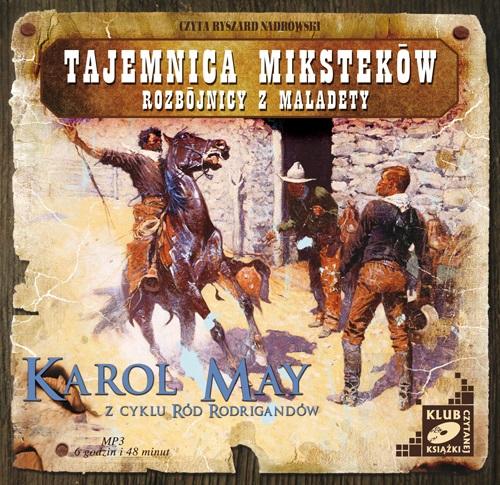 Tytuł: Tajemnica Miksteków. Rozbójnicy z Maladety.
Autor: Karol May
Wydawnictwo: SMPB
Formaty: MP3