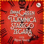 Tytuł: Tajemnica starego zegara
Autor: Anna Green
Wydawnictwo: MG
Formaty: MP3