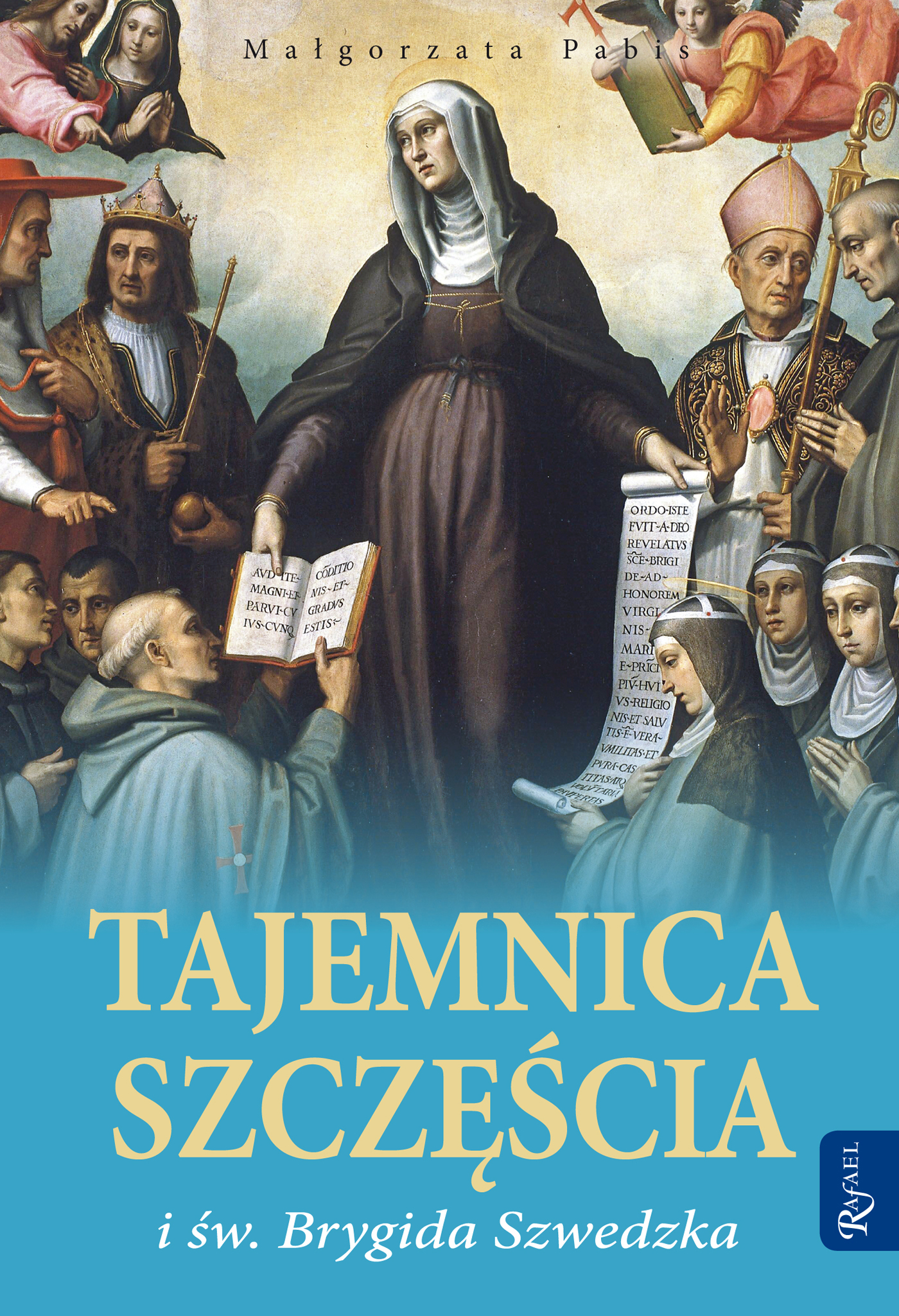 Tytuł: Tajemnica szczęścia i św. Brygida Szwedzka
Autor: Małgorzata Pabis
Wydawnictwo: Rafael
Formaty: EPUB, PDF, MOBI