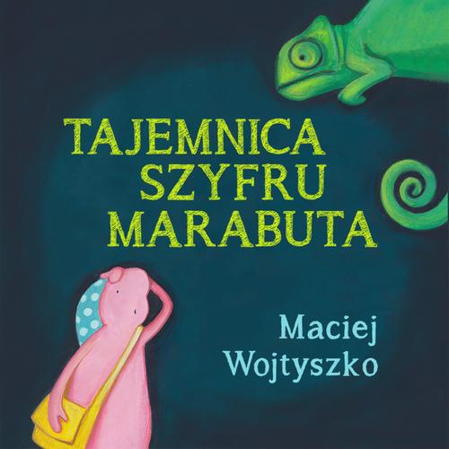 Tytuł: Tajemnica szyfru Marabuta
Autor: Maciej Wojtyszko
Wydawnictwo: Estymator
Formaty: MP3